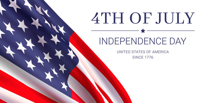 4th of July - independence day. United States of America since 1776. Vector banner design template with realistic american flag and text on white background.