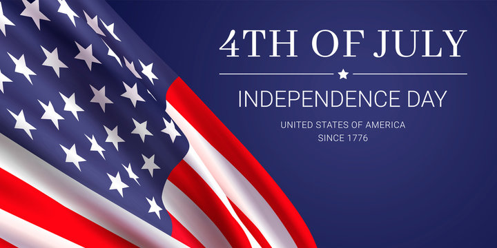 4th of July - independence day. United States of America since 1776. Vector banner design template with realistic american flag and text on dark blue background.