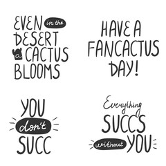 Set of quotes about succulents. Cactus lettering. Vector lettering for stickers, posters, t-shirts 
