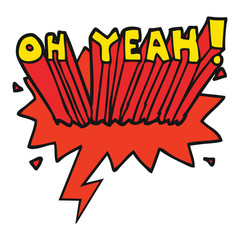 cartoon text Oh Yeah! and speech bubble