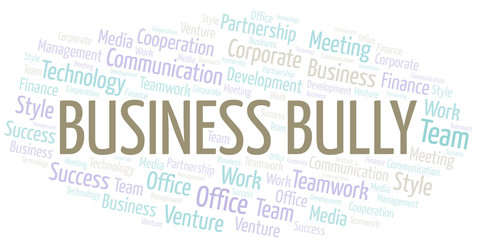 Business Bully word cloud. Collage made with text only.