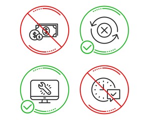 Do or Stop. Reject refresh, Dollar money and Monitor repair icons simple set. Select alarm sign. Update rejection, Cash with coins, Computer service. Time symbol. Business set. Vector