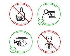 Do or Stop. Online education, Medical helicopter and Whiskey glass icons simple set. Businessman sign. Internet lectures, Sky transport, Scotch drink. User data. Line online education do icon. Vector
