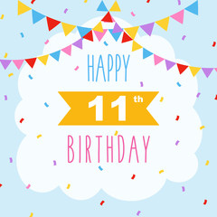 Obraz premium Happy 11th birthday, vector illustration greeting card with confetti and garlands decorations