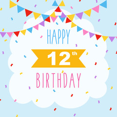 Happy 12th birthday, vector illustration greeting card with confetti and garlands decorations
