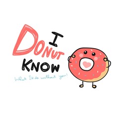 I donut know what I’d do without you donut screaming cartoon vector illustration doodle style