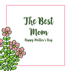 Vector illustration various texture leaf flower frame for writing best mom