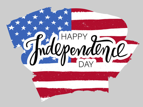 Independence Day hand drawn lettering design vector illustration perfect for advertising, poster, announcement, invitation, party, greeting card, bar, restaurant. Background of american flag