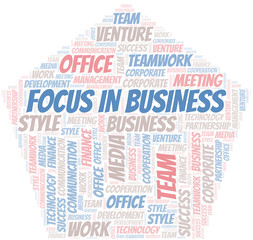 Focus In Business word cloud. Collage made with text only.