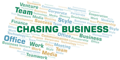 Chasing Business word cloud. Collage made with text only.