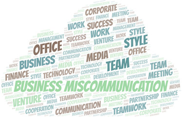 Business Miscommunication word cloud. Collage made with text only.