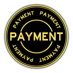 Black and gold color payment word round seal sticker on white background