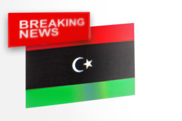 Breaking news, Libya country's flag and the inscription news