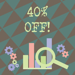 Writing note showing 40 Percent Off. Business concept for 40 percent reduction on the original price of a product Magnifying Glass On Chart beside Cog Wheel Gear for Analysis