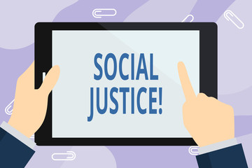 Handwriting text writing Social Justice. Conceptual photo Equal access to wealth and privileges within a society Businessman Hand Holding, Pointing and Touching Colorful Tablet Blank Screen