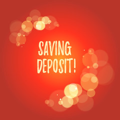 Word writing text Saving Deposit. Business photo showcasing drawing regular interest and payable on 30 days notice