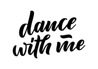 Hand drawn phrase about dance for print, logo and poster design. Lettering quote and creative concept. Vector