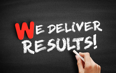 We deliver Results! text on blackboard, business concept background