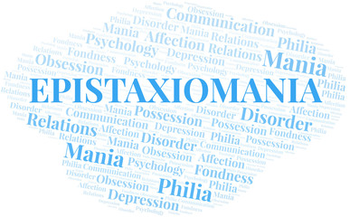 Epistaxiomania word cloud. Type of mania, made with text only.