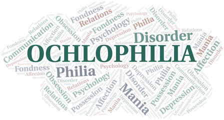 Ochlophilia word cloud. Type of Philia.