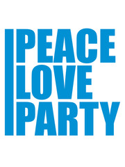 peace love party shirt text logo design cool feiern spaß crew freunde team frieden liebe club konzert disko ausgehen truppe roter balken
