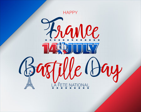 Holiday design, background with handwriting and 3d texts and Eiffel tower shape on national flag colors for Fourteenth of July, Bastille day, France National holiday, celebration