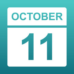 October 11. White calendar on a colored background. Day on the calendar. Eleventh of october. Blue green background with gradient. 