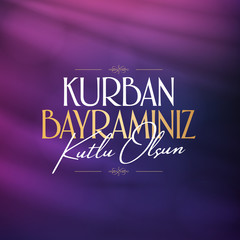 Obraz premium Feast of the Sacrif (Eid al-Adha Mubarak) Feast of the Sacrifice Greeting (Turkish: Kurban Bayraminiz Kutlu Olsun) Holy days of muslim community. Billboard, Poster, Social Media, Greeting Card templat