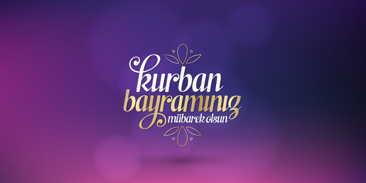 Feast of the Sacrif (Eid al-Adha Mubarak) Feast of the Sacrifice Greeting (Turkish: Kurban Bayraminiz Mubarek Olsun) Holy days of muslim community. Billboard, Poster, Social Media, Greeting Card templ