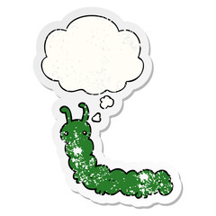 cartoon caterpillar and thought bubble as a distressed worn sticker