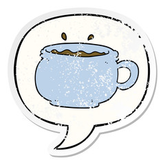 cartoon hot cup of coffee and speech bubble distressed sticker