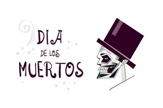 digital flat illustration with a stylized hatter skull and a text dedicated to the Day of the Dead. Can be also used for voodoo theme (as there's an image of Baron Samedi) or Halloween.