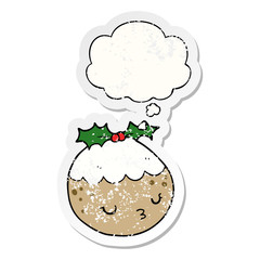 cute cartoon christmas pudding and thought bubble as a distressed worn sticker