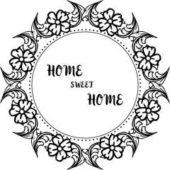 Vector illustration beautiful wreath frame for decoration home sweet home