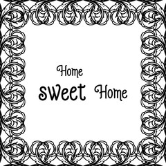 Vector illustration drawing flower frame for decoration cute home sweet home