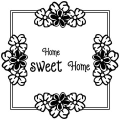 Vector illustration various flower frame with decoration art home sweet home