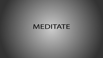 Motivating background in the style of minimalism with the inscription meditation