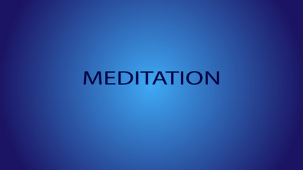 Motivating background in the style of minimalism with the inscription meditation