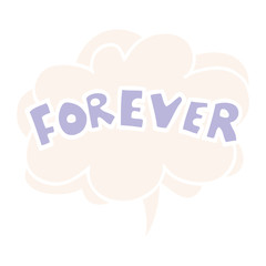 cartoon word Forever and speech bubble in retro style