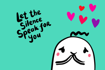 Let the silence speak for you hand drawn vector illustration in cartoon style. Man with hearts