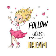 Follow your dreams inspirational quotes and happy little girl jumps up. Textile graphic t shirt print. Vector illustration