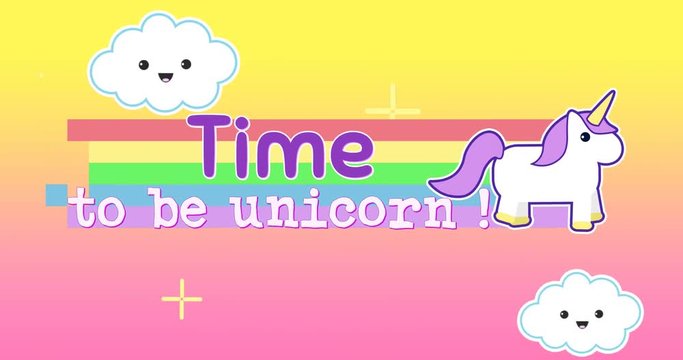 Animation of sentence Time to be unicorn 4k