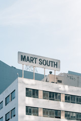 Mart South sign, in the Fashion District, Los Angeles, California