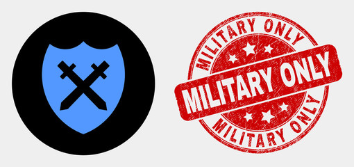Rounded shield and swords pictogram and Military Only seal stamp. Red rounded grunge seal stamp with Military Only text. Blue shield and swords icon on black circle.