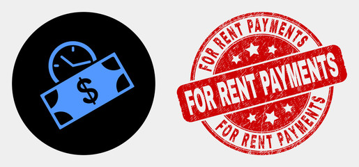 Rounded banknote credit time pictogram and For Rent Payments seal stamp. Red round scratched seal stamp with For Rent Payments text. Blue banknote credit time icon on black circle.