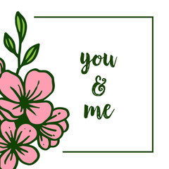 Vector illustration artwork pink bouqet frame with template you and me