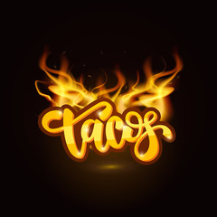Tacos lettering on fire background. Vector illustration.