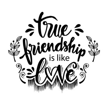 True friendship is like love. Friendship quote.