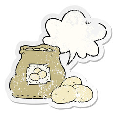 cartoon bag of potatoes and speech bubble distressed sticker