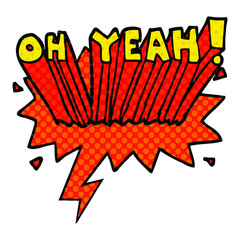 cartoon text Oh Yeah! and speech bubble in comic book style